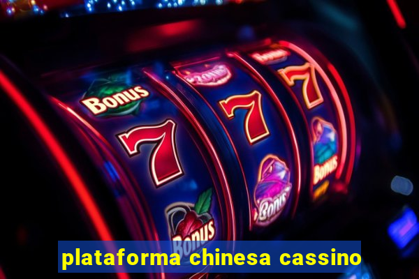 plataforma chinesa cassino